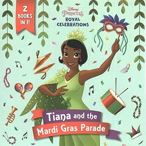 Seller image for Tiana and the Mardi Gras Parade / Snow White and the Birthday Ball for sale by GreatBookPrices