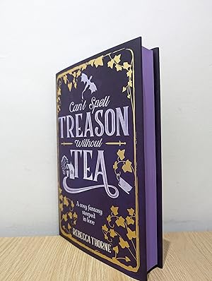 Can't Spell Treason Without Tea (Tomes & Tea 1) (Signed Numbered First Edition with sprayed edges)