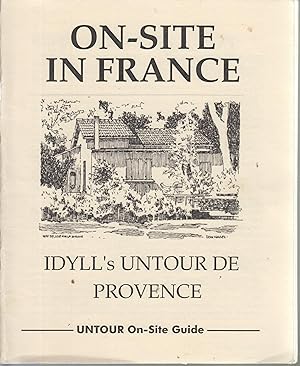 Bild des Verkufers fr On-Site In France Idyll's untour de Provence Untour on-site guide zum Verkauf von Robinson Street Books, IOBA