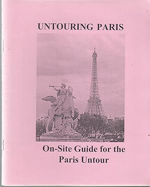 Bild des Verkufers fr Untouring Paris on-site Guide for the paris Untour zum Verkauf von Robinson Street Books, IOBA