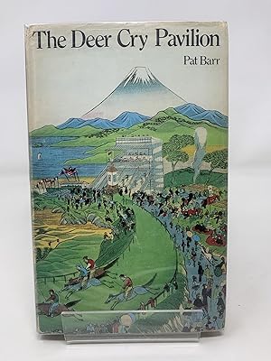 Deer Cry Pavilion: Story of Westerners in Japan, 1868-1905