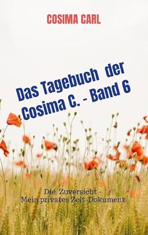 Seller image for Das Tagebuch der Cosima C. - Band 6 for sale by BuchWeltWeit Ludwig Meier e.K.