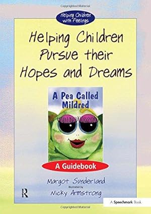 Imagen del vendedor de Helping Children Pursue Their Hopes and Dreams: A Guidebook (Helping Children with Feelings) a la venta por WeBuyBooks