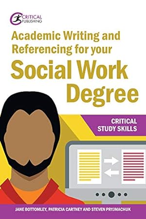 Bild des Verkufers fr Academic Writing and Referencing for your Social Work Degree (Critical Study Skills) zum Verkauf von WeBuyBooks