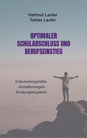 Image du vendeur pour Optimaler Schulabschluss und Berufseinstieg mis en vente par BuchWeltWeit Ludwig Meier e.K.