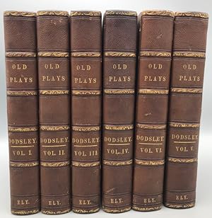 Old Plays; Being a Continuation of Dodsley's Collection [6 vols]