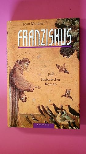 Bild des Verkufers fr FRANZISKUS. ein historischer Roman zum Verkauf von HPI, Inhaber Uwe Hammermller
