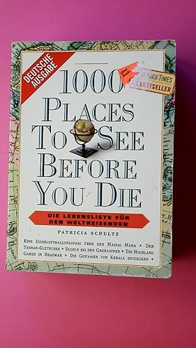 1000 PLACES TO SEE BEFORE YOU DIE. die Lebensliste für den Weltreisenden