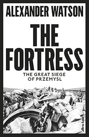Imagen del vendedor de The Fortress: The Great Siege of Przemysl a la venta por WeBuyBooks