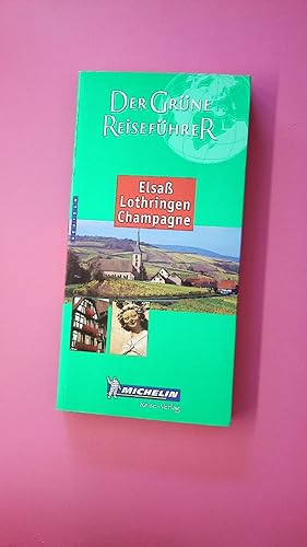 Seller image for R.ELSASS LOTHRINGEN CHAMPAGNE MICHELIN GRNE REISEFHRER. for sale by Butterfly Books GmbH & Co. KG