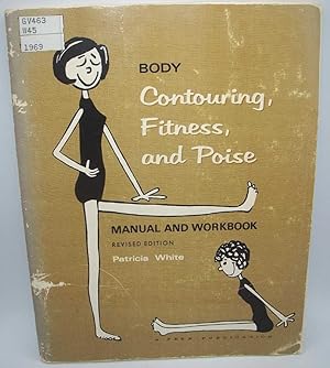 Seller image for Body Contouring, Fitness, and Poise Manual and Workbook, Revised Edition for sale by Easy Chair Books