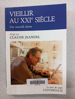 Bild des Verkufers fr Vieillir au XXIe sicle: Une nouvelle donne zum Verkauf von Dmons et Merveilles