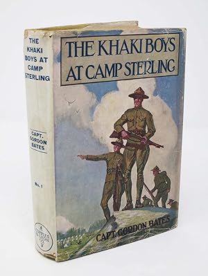 The KHAKI BOYS At CAMP STERLING or Training for the Big Fight in France. The Khaki Boys Series #1