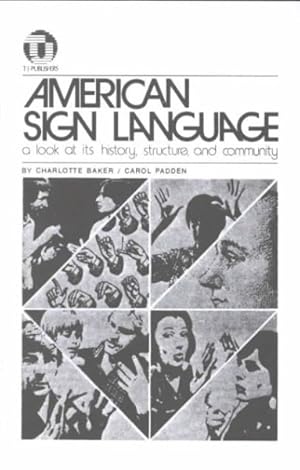 Imagen del vendedor de American Sign Language-A Look at Its History, Structure and Community a la venta por GreatBookPricesUK