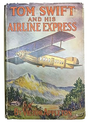 TOM SWIFT And His AIRLINE EXPRESS or From Ocean to Ocean by Daylight. Tom Swift Sr. Series #29