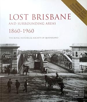 Seller image for Lost Brisbane And Surrounding Areas 1860-1960 for sale by Marlowes Books and Music