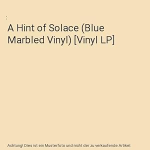 A Hint of Solace (Blue Marbled Vinyl) [Vinyl LP]