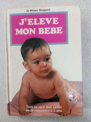 Imagen del vendedor de J'eleve mon bebe a la venta por Dmons et Merveilles