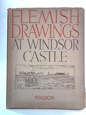 Immagine del venditore per The Flemish Drawings In The Collection Of His Majesty The King At Windsor Castle venduto da World of Rare Books