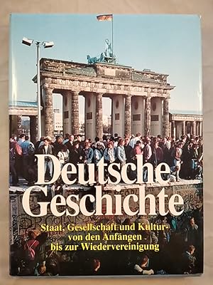 Deutsche Geschichte: Staat, Gesellschaft und Kultur - von den Anfängen bis zur Wiedervereinigung.