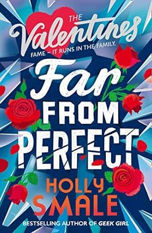 Image du vendeur pour Far From Perfect: A hilarious and poignant series from the author of the genre-defining GEEK GIRL.: Book 2 (The Valentines) mis en vente par WeBuyBooks 2