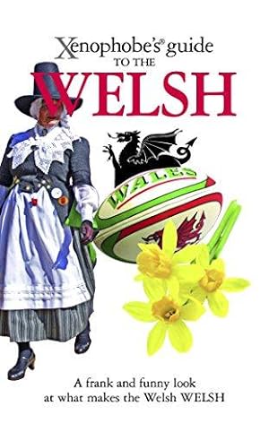 Bild des Verkufers fr The Xenophobe's Guide to the Welsh (Xenophobe's Guides) zum Verkauf von WeBuyBooks
