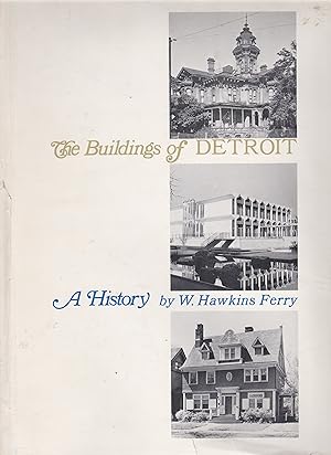 Bild des Verkufers fr THE BUILDINGS OF DETROIT: A History zum Verkauf von David Gaines