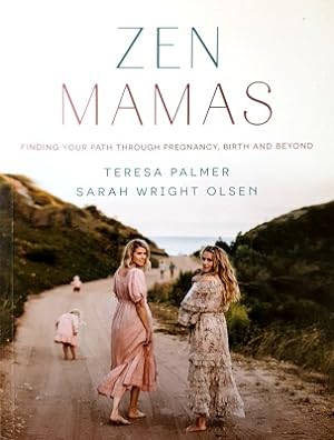 Bild des Verkufers fr Zen Mamas: Finding Your Path Through Pregnancy, Birth And Beyond zum Verkauf von Marlowes Books and Music