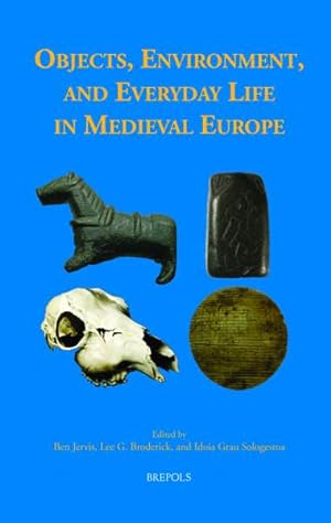 Seller image for Objects, Environment, and Everyday Life in Medieval Europe for sale by Libreria Studio Bosazzi