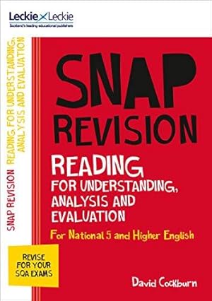 Imagen del vendedor de National 5/Higher English Revision: Reading for Understanding, Analysis and Evaluation: Revision Guide for the SQA English Exams (Leckie SNAP Revision) a la venta por WeBuyBooks