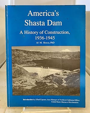 Imagen del vendedor de America's Shasta Dam A History of Construction, 1936-1945 a la venta por S. Howlett-West Books (Member ABAA)