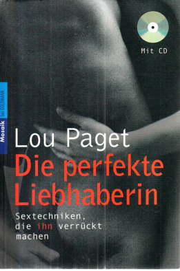 Imagen del vendedor de Die perfekte Liebhaberin. Sextechniken, die ihn verrckt machen. Mit CD. a la venta por Leonardu