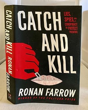 Image du vendeur pour Catch and Kill Lies, Spies, and a Conspiracy to Protect Predators mis en vente par S. Howlett-West Books (Member ABAA)