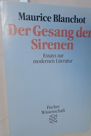 Der Gesang der Sirenen: Essays zur modernen Literatur Essays zur modernen Literatur