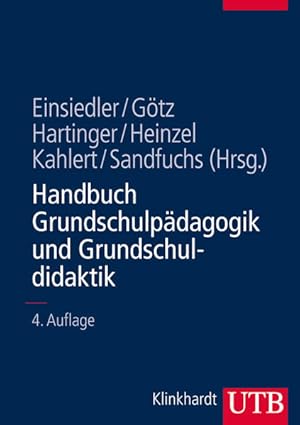 Handbuch Grundschulpädagogik und Grundschuldidaktik Wolfgang Einsiedler . (Hrsg.)