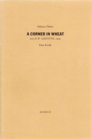 Bild des Verkufers fr A Corner in Wheat von D. W. Griffith, 1909: Eine Kritik Eine Kritik zum Verkauf von Berliner Bchertisch eG