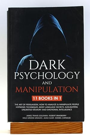 Imagen del vendedor de Dark Psychology and Manipulation: 11 Books: The Art of Persuasion, How to Analyze & Manipulate People, Hypnosis Techniques, Body language Secrets, Gaslighting, Unlimited Memory, Emotional Intelligence a la venta por Arches Bookhouse