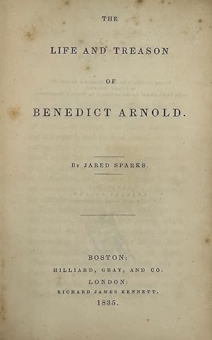 THE LIFE AND TREASON OF BENEDICT ARNOLD