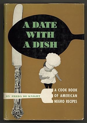 Image du vendeur pour A Date With a Dish: A Cook Book of American Negro Recipes mis en vente par Between the Covers-Rare Books, Inc. ABAA