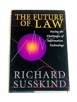 Seller image for The Future of Law: Facing the Challenges of Information Technology for sale by WeBuyBooks