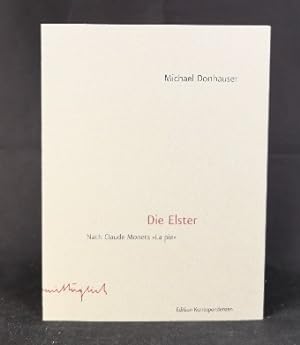 Immagine del venditore per Die Elster [Neubuch, Signiert] Nach Claude Monets "La pie" venduto da ANTIQUARIAT Franke BRUDDENBOOKS