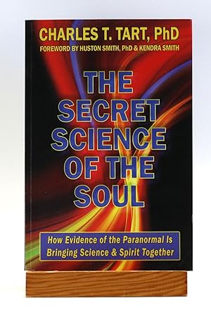 Bild des Verkufers fr The Secret Science of the Soul: How Evidence of the Paranormal is Bringing Science & Spirit Together zum Verkauf von Arches Bookhouse