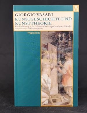 Seller image for Kunstgeschichte und Kunsttheorie Eine Einfhrung in die Lebensbeschreibung berhmter Knstler (Vasari-Edition) for sale by ANTIQUARIAT Franke BRUDDENBOOKS