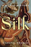 Immagine del venditore per Silk: A World History venduto da Blacks Bookshop: Member of CABS 2017, IOBA, SIBA, ABA