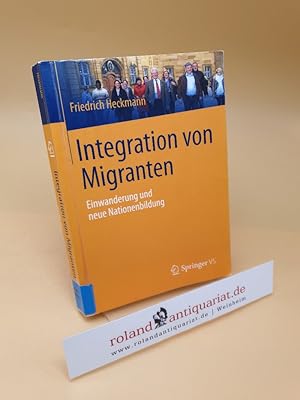 Seller image for Integration von Migranten : Einwanderung und neue Nationenbildung for sale by Roland Antiquariat UG haftungsbeschrnkt