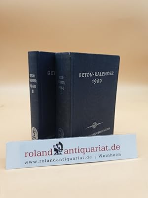 Beton-Kalender 1960: Taschenbuch für Beton- und Stahlbetonbau sowie die verwandten Fächer: 1. und...