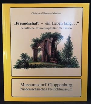 Seller image for Freundschaft - ein Leben lang. [Neubuch] schriftliche Erinnerungskultur fr Frauen for sale by ANTIQUARIAT Franke BRUDDENBOOKS