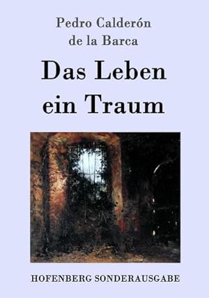 Seller image for Das Leben ein Traum for sale by Wegmann1855