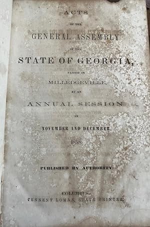 Acts of the General Assembly of the State of Georgia, Passed in Milledgeville, At An Annual Sessi...