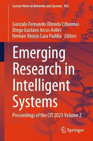Bild des Verkufers fr Emerging Research in Intelligent Systems : Proceedings of the CIT 2023 Volume 2 zum Verkauf von AHA-BUCH GmbH